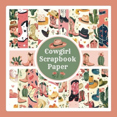Cowgirl Scrapbook Paper: Western Cowboy Boot and Cactus Craft Paper Pad For Scra