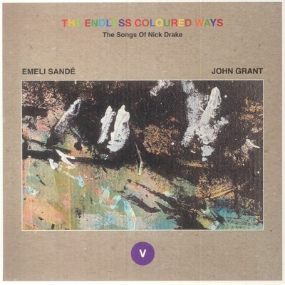 SANDE, Emeli/JOHN GRANT - Die endlosen farbigen Wege: Die Lieder von Nick Drake
