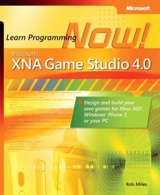 Microsoft� XNA� Game Studio 4.0: Learn Programming Now!: by Rob Miles 0735651574