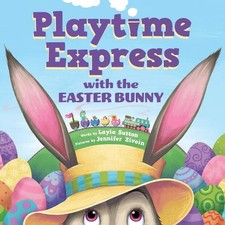 Layla Sutton Playtime Express with the Easter Bunny (Hardback) (UK IMPORT)