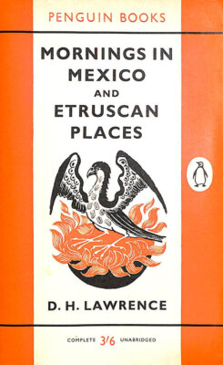 Mornings in Mexico and Etruscan Places (Penguin) by D. H. Lawrence