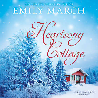 Heartsong Cottage by Emily March 2015 Unabridged CD 9781504655873