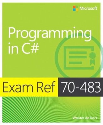 Programming in C# : Exam Ref 70-483 Paperback