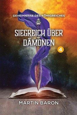 Siegreich über Dämonen - Band 4 / Martin Baron