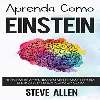 Aprenda como Einstein Memorize mais se concentre melhor e leia ef