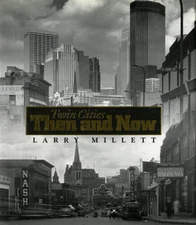 Twin Cities Then and Now (Minnesota) - Paperback By Millett, Larry - GOOD