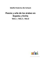 PoesíA Y Arte De Los áRabes En EspañA Y Sicilia Sdolfo Federico De Schack