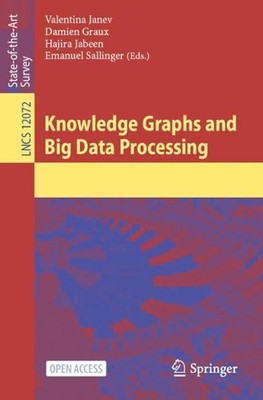Knowledge Graphs and Big Data Processing by Valentina Janev (English) Paperback 