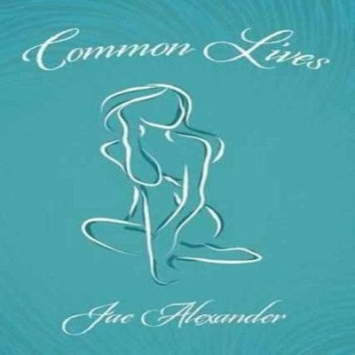 Common Lives Jae Alexander Paperback Author Solutions Inc