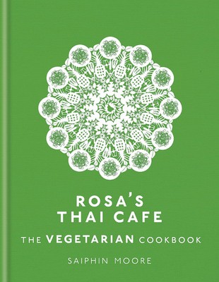 Rosas Thai Cafe The Vegetarian Cookbook by Saiphin Moore  A Fla | Moore Saiphin