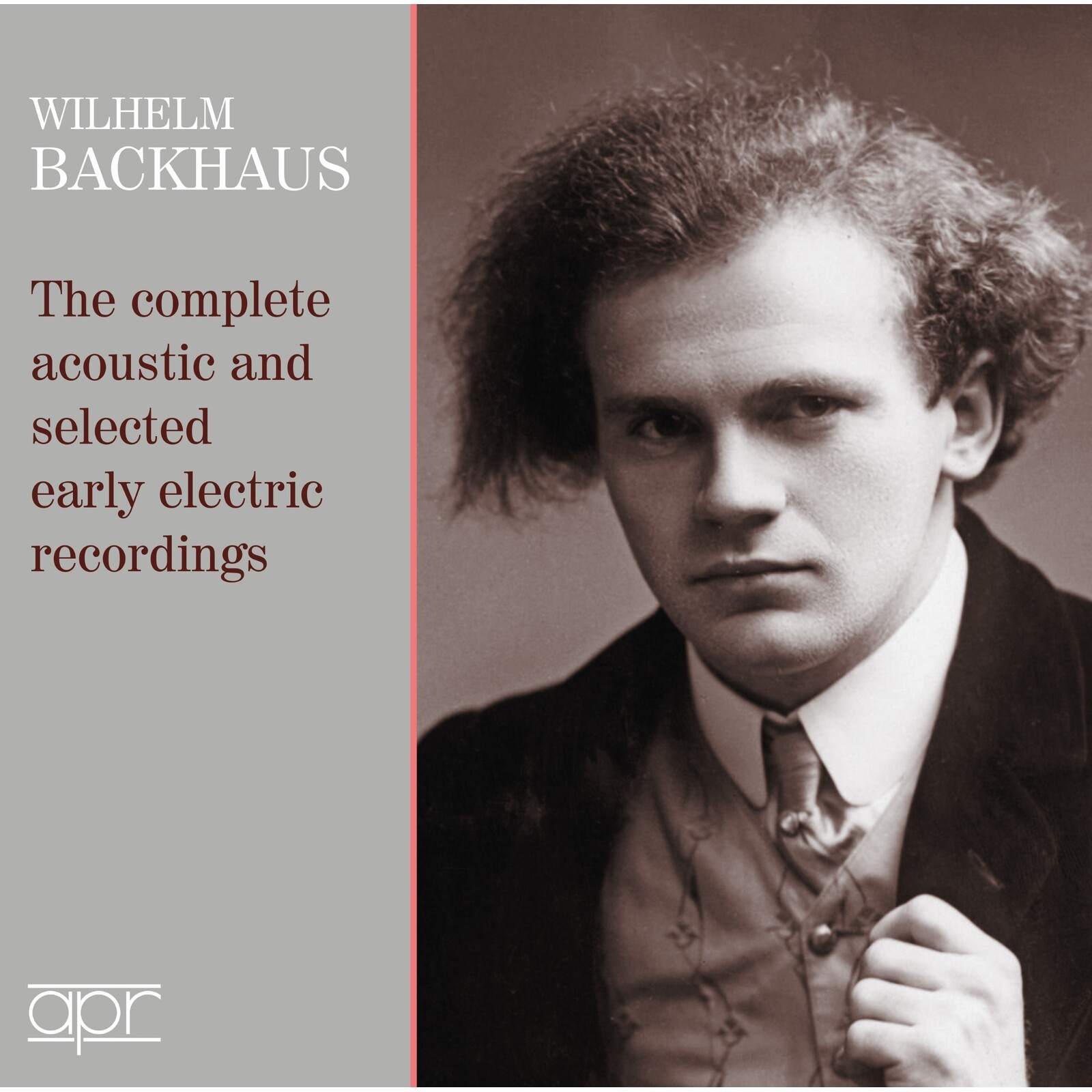 APR_7317 Wilhelm Backhaus Complete Acoustic & Selected Early Electric Recordings