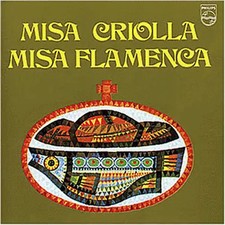 Jose Torregrosa - Misa Criolla / Misa Flamenc...