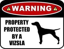 Warning Property Protected by a Vizsla SILHOUETTE Laminated Dog Sign
