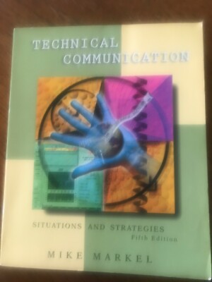 Technical Communication : Situations and Strategies by Michael H. Markel (1997, 