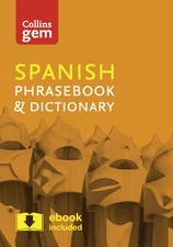Collins Gem Spanish Phrasebook & Dictionary by Collins Uk