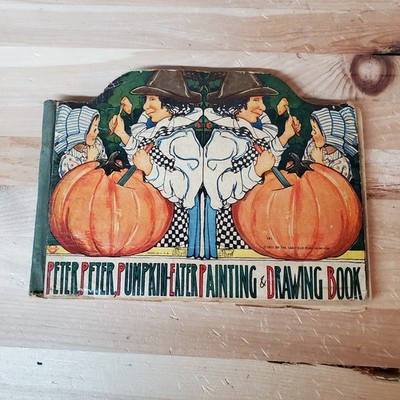 Peter Peter Pumpkin Eater, The Saalfield Publishing Co, 1922. Oversized HC VG
