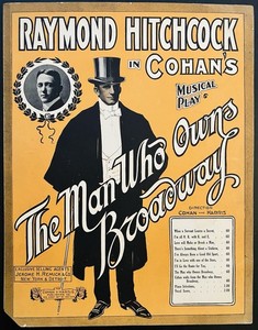 GEORGE M. COHAN early THEATER sheet music MAN WHO OWNS BROADWAY Title Song 1909