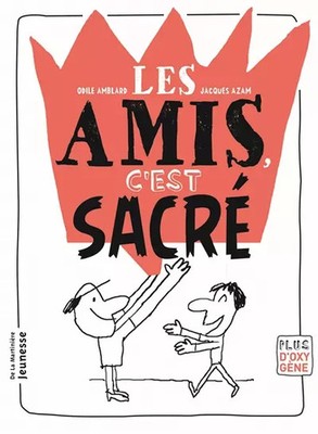 Les amis, c'est sacré!, Odile Amblard und Jacques Azam