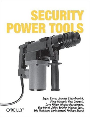 SECURITY POWER TOOLS By Bryan Burns & Dave Killion **BRAND NEW**
