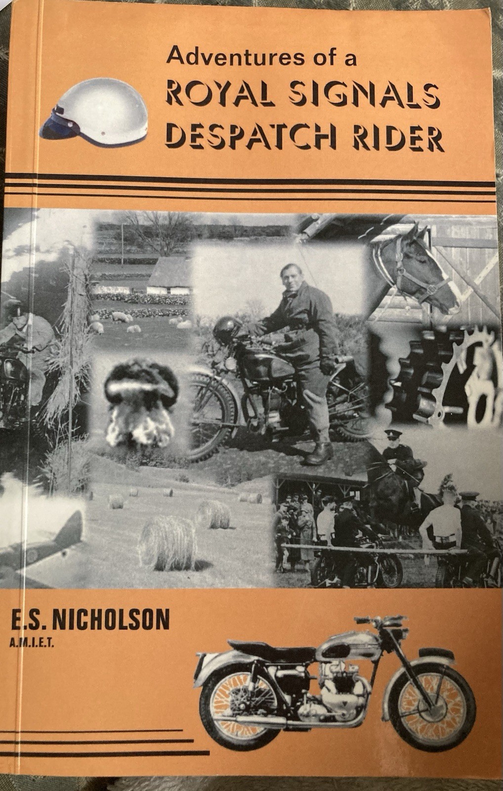 Adventures of a Signals Despatch Rider. E. S. Nicholson. Paperback.