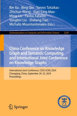 China Conference on Knowledge Graph and Semantic Computing and International...