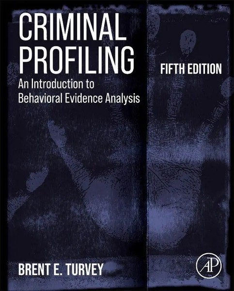 Criminal Profiling | An Introduction To Behavioral Evidence Analysis | Turvey-image