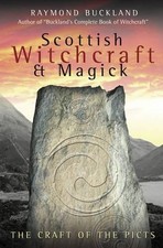Raymond Buckland Scottish Witchcraft & Magick (Paperback)