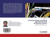 A Practical Guide To Building High-Performance Computing Clusters Tsung-Lung Li