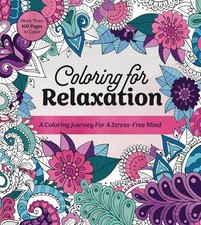 Coloring for Relaxation: A Coloring Journey for a Stress-Free Mind - More Th...