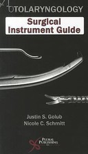 Otolaryngology: Surgical Instrument Guide by Golub, Justin S., Ed