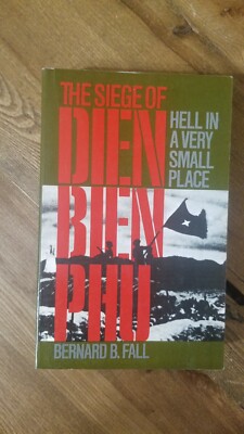The Siege of Dien Bien Phu by Bernard B. Fall 1966 Trade Paperback