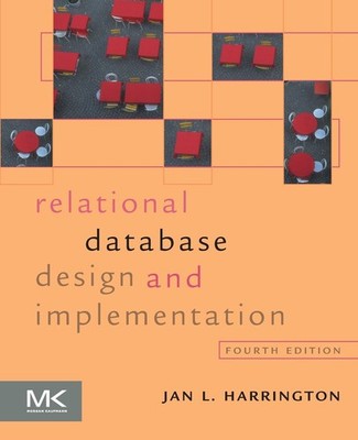 Relational Database Design and Implementation: Clearly Explained by Harrington