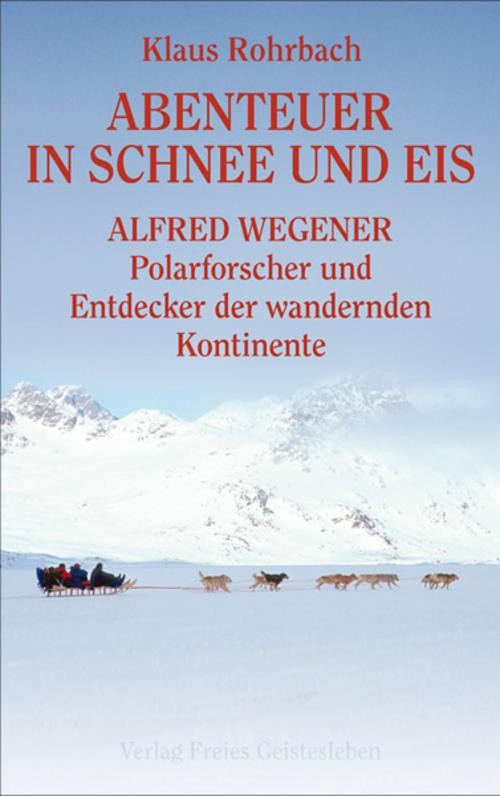 Abenteuer in Schnee und Eis Klaus Rohrbach - Bild 2