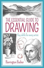 The Essential Guide to Drawing: Key Skills for Every Artist