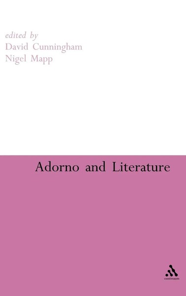 David Cunningham (U. A.) | Adorno And Literature | Buch | Englisch (2006)-image