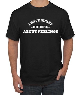 I Have Mixed Drinks About Feeling College Style Men's T-Shirt
