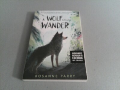 A Wolf Called Wander 2019 Paperback ARC Advance Reader's Copy by Rosanne Parry
