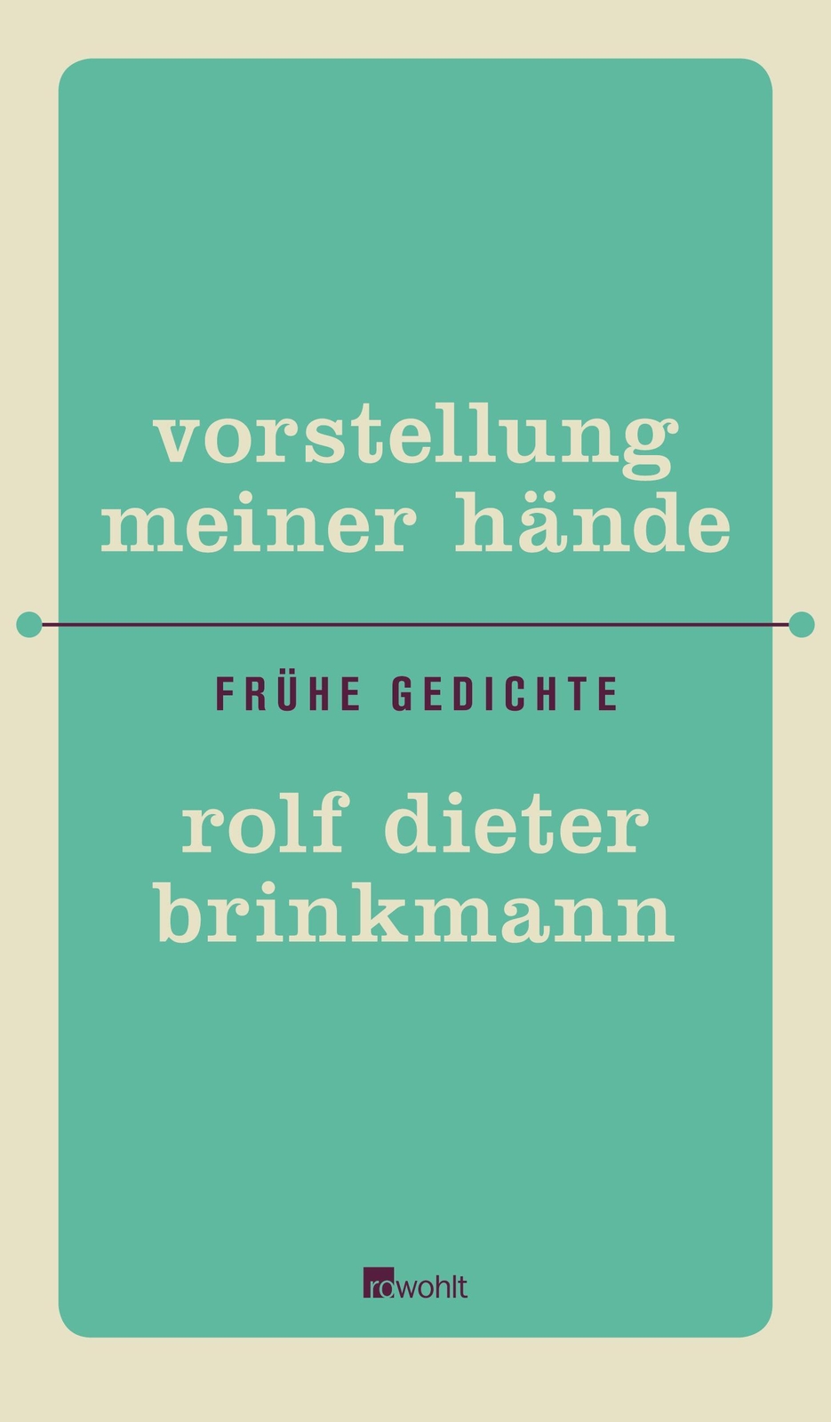 Thumbnail - Vorstellung Meiner Hände, Rolf Dieter Brinkmann