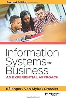 Information Systems for Business : An Experiential Approach 2nd E