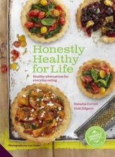 Honestly Healthy for Life: Healthy Alternatives for Everyday Eating