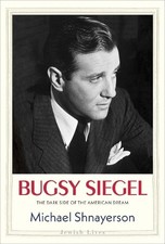 Michael Shnayerson Bugsy Siegel (Hardback) Jewish Lives (UK IMPORT)