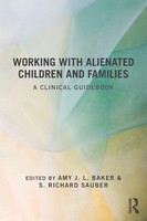 Working With Alienated Children And Families | Amy J. L. Baker (U. A.) | Buch