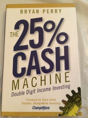 The 25% Cash Machine: Double Digit Income Investing
