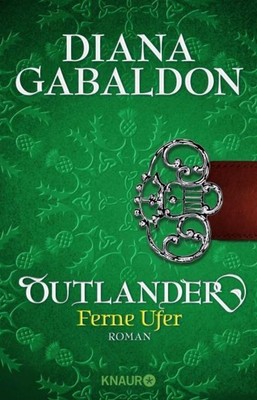 Diana Gabaldon Outlander - Ferne Ufer