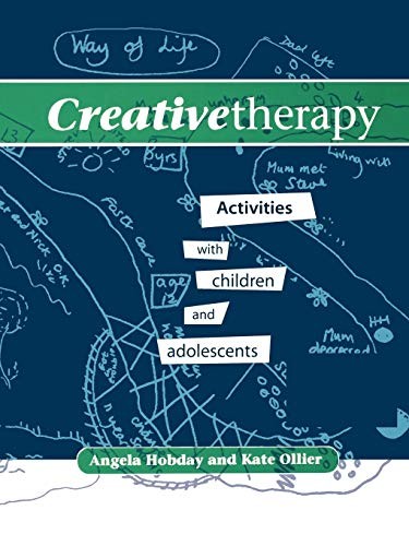 Creative Therapy: Activities with Children and Adolescents,Angel