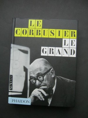 Jean-Louis Cohen Le Corbusier Le Grand