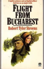 FLIGHT FROM BUCHAREST By Robert Tyler Stevens *Excellent Condition*