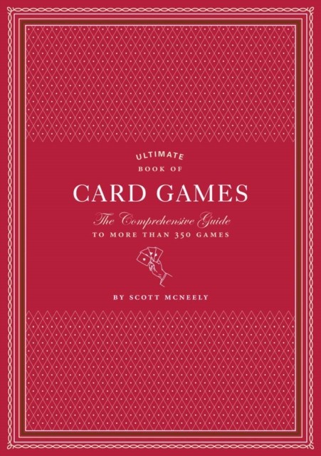 Ultimate Book of Card Games by Scott McNeely (Hardback Book)