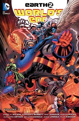 EARTH 2: WORLD'S END VOL. 2 By Daniel Wilson & Margueritte Bennett **Excellent**
