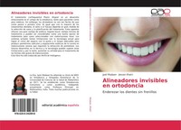 Alineadores Invisibles En Ortodoncia Enderezar Los Dientes Sin Frenillos Buch